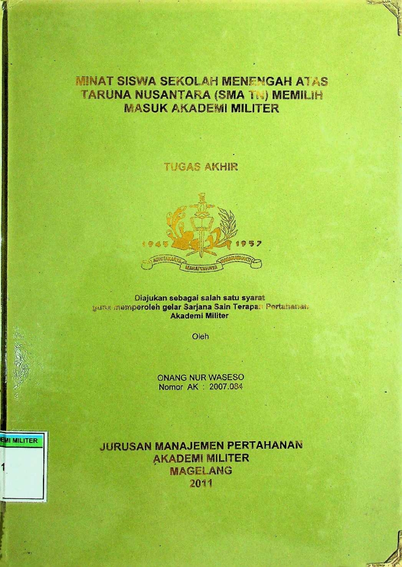 MINAT SISWA SEKOLAH MENENGAH ATAS TARUNA NUSANTARA (SMA TN) MEMILIH MASUK AKADEMI MILITER